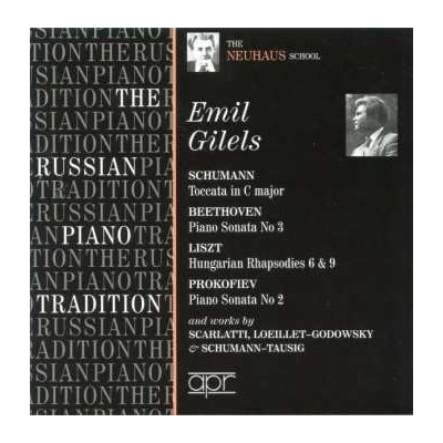 Emil Gilels - The Russian Piano Tradition - The Neuhaus School CD