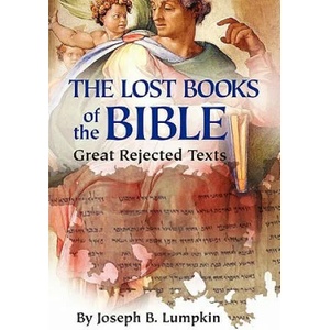 Lost Books of the Bible | Joseph B. Lumpkin (ISBN: 9781933580661)