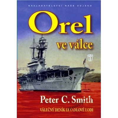 Orel ve válce - Peter.C. Smith