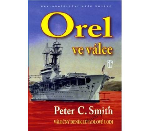 Orel ve válce - Peter.C. Smith