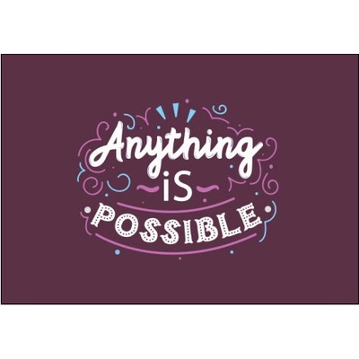 Plakát typ A4-A0 Anything is possible