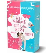 Wer einmal lügt, den küsst man nicht Michelle Schrenk,Marit Bernson