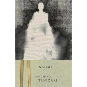 Naomi | Jun'ichiro Tanizaki (ISBN: 9780375724749)