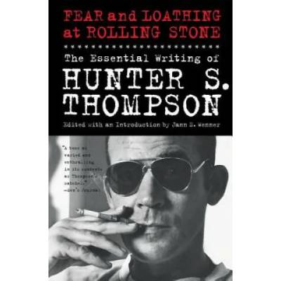 Fear and Loathing at Rolling Stone | Hunter S Thompson