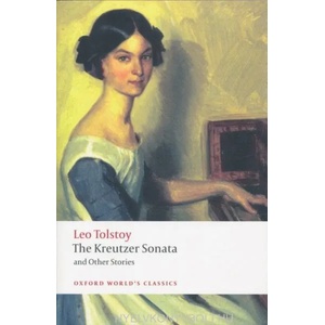 Kreutzer Sonata and Other Stories (ISBN: 9780199555796)
