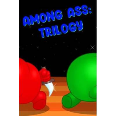 Игра Among Ass: Trilogy за PC Steam, Електронна доставка