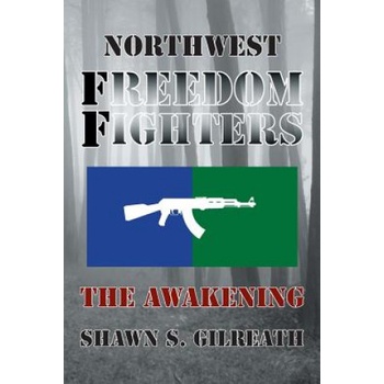 Northwest Freedom Fighters | Shawn S Gilreath