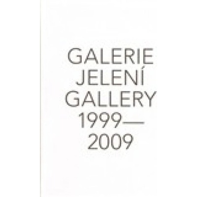 Galerie Jelení 1999 - 2009 + DVD