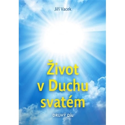 Život v Duchu svatém - Jiří Vacek