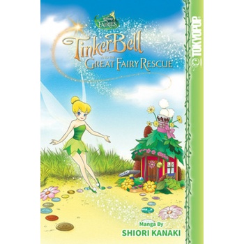 Disney Manga: Fairies - Tinker Bell and the Great Fairy Rescue | Shiori Kanaki