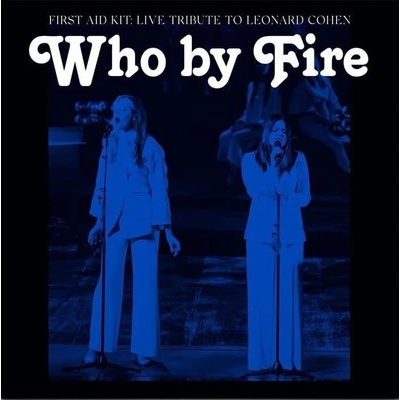 FIRST AID KIT - Who by Fire - Live Tribute to CD