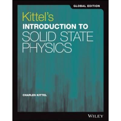 Kittel's Introduction to Solid State Physics | Charles Kittel