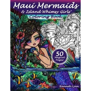 Maui Mermaids & Island Whimsy Girls Coloring Book | Hannah Lynn (ISBN: 9781985790308)