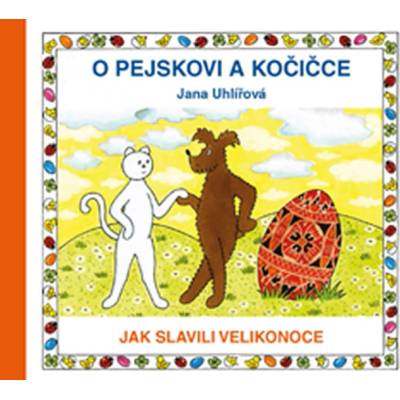 O pejskovi a kočičce - Jak slavili Velikonoce
