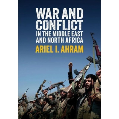 War and Conflict in the Middle East and North Africa – Zbozi.Blesk.cz