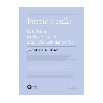 Poezie v exilu - Josef Hrdlička