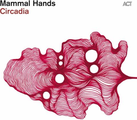 Mammal Hands - CIRCADIA CD