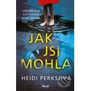 Jak jsi mohla