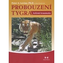 Probouzení tygra - Peter A. Levine, Ann Frederick