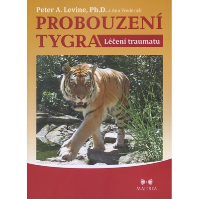 Probouzení tygra - Peter A. Levine, Ann Frederick