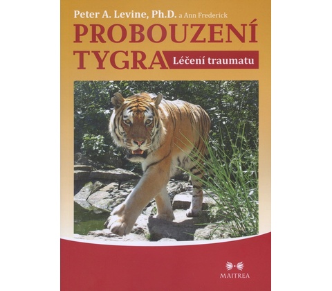 Probouzení tygra - Peter A. Levine, Ann Frederick