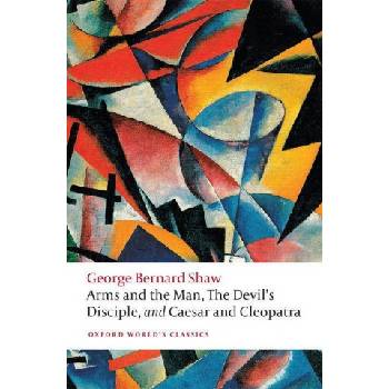 Arms and the Man, The Devil's Disciple, and Caesar and Cleopatra