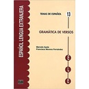 Temas de espanol Gramática Gramática de versos - Marcelo Ayala, Francisco Moreno Fernández