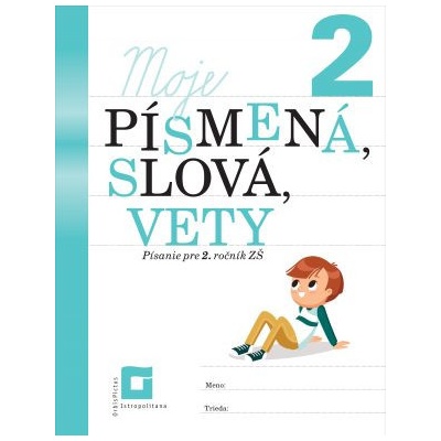 Moje písmená, slová, vety – Písanie pre 2. roč. ZŠ