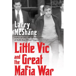 Little Vic and the Great Mafia War | McShane, Larry (ISBN: 9780806543604)