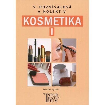 Kosmetika I 2. vydání a kolektiv V. Rozsívalová