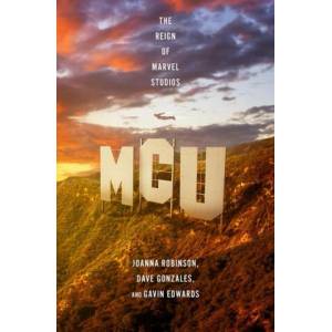 McU: The Rise of Marvel Studios | Dave Gonzales, Joanna Robinson (ISBN: 9781631497513)