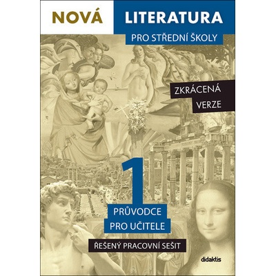 Nová literatura pro střední školy 1 Řešený pracovní sešit