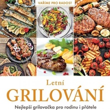 Letní grilování - Nejlepší grilovačka pro rodinu i přátele