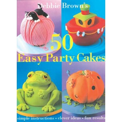 50 Easy Party Cakes | Debbie Brown