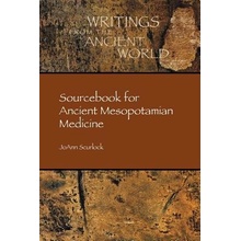 Sourcebook for Ancient Mesopotamian Medicine Scurlock JoannPaperback