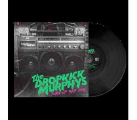 Dropkick Murphys - LP TURN UP THAT DIAL