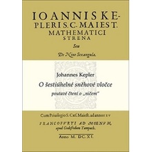 O šestiúhelné sněhové vločce - Johannes Kepler