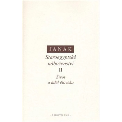 Staroegyptské náboženství II. - J. Janák