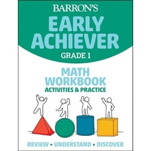 Barron's Early Achiever: Grade 1 Math Workbook Activities a Practice