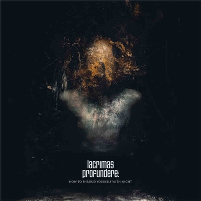 Lacrimas Profundere - How To Shroud Yourself With.. Digipack CD