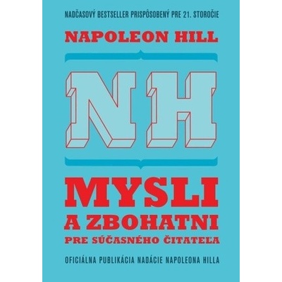 Mysli a zbohatni pre súčasného čitateľa - Napoleon Hill