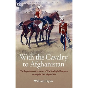 With the Cavalry to Afghanistan | William Taylor (ISBN: 9781846775673)