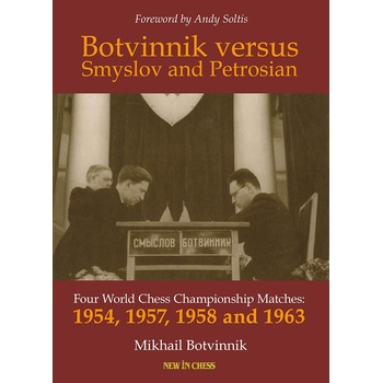 New in Chess Botvinnik versus Smyslov and Petrosian