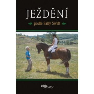Ježdění podle Sally Swift | Sally Swift (ISBN: 9788020904126)