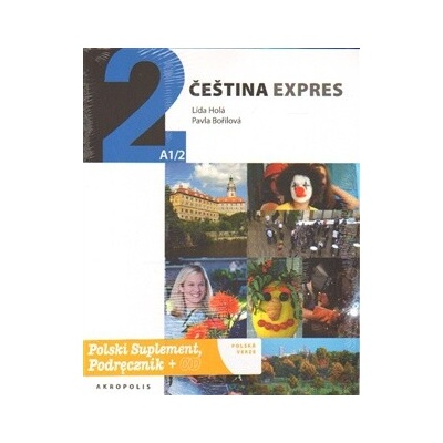 Čeština expres 2 A1/2 polská + CD Lída Holá Bořilová Pavla