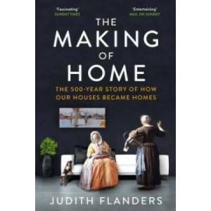 Making of Home | Judith Flanders (2015)