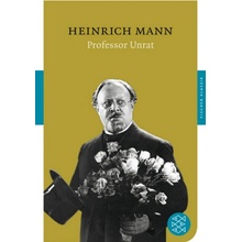 Professor Unrat oder Das Ende eines Tyrannen - Mann, Heinrich