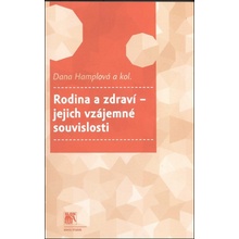 Rodina a zdraví – jejich vzájemné souvislosti - Hamplová, Dana