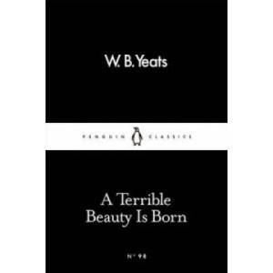 Terrible Beauty Is Born | W B Yeats (2016)