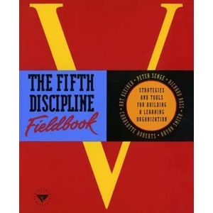 The Fifth Discipline Fieldbook | Peter M. Senge, Charlotte Roberts, Richard B. Ross, Peter M. Senge (2006)